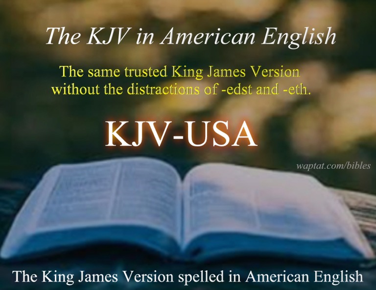 The American edition of the King James Bible. KJV-USA is the same trusted KJV Bible but without the distractions of '-edst' and '-eth'.